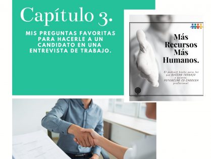 Podcast Capítulo 3. Mis preguntas favoritas para hacerle a un candidato en una entrevista de trabajo.