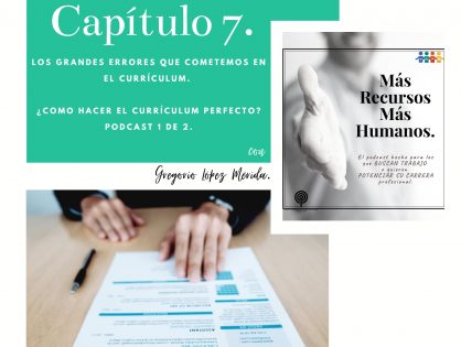 Podcast Capítulo 7. Los grandes errores en el currículum. ¿Cómo analizar tu currículum?
