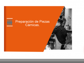 Preparación de Piezas Cárnicas.